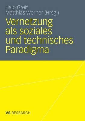 Vernetzung als soziales und technisches Paradigma - cover