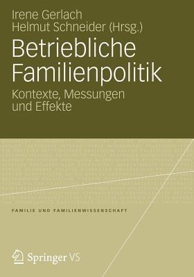 Betriebliche Familienpolitik: Kontexte, Messungen und Effekte - cover