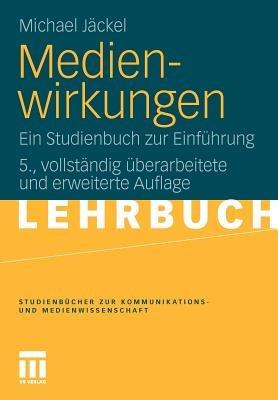 Medienwirkungen: Ein Studienbuch zur Einführung - Michael Jäckel - cover