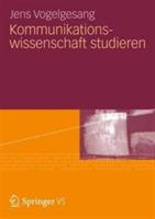Kommunikationswissenschaft studieren - Jens Vogelgesang - cover