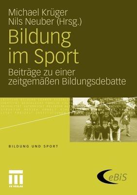 Bildung im Sport: Beiträge zu einer zeitgemäßen Bildungsdebatte - cover