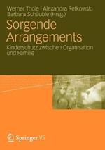 Sorgende Arrangements: Kinderschutz zwischen Organisation und Familie