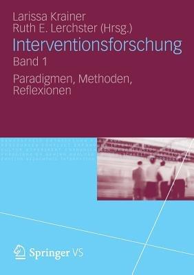Interventionsforschung Band 1: Paradigmen, Methoden, Reflexionen - cover