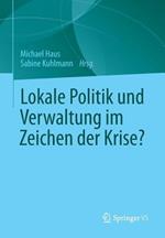 Lokale Politik und Verwaltung im Zeichen der Krise?