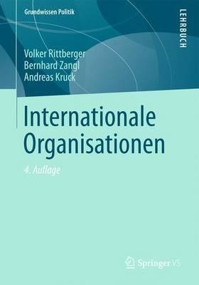 Internationale Organisationen - Volker Rittberger,Bernhard Zangl,Andreas Kruck - cover