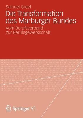 Die Transformation des Marburger Bundes: Vom Berufsverband zur Berufsgewerkschaft - Samuel Greef - cover