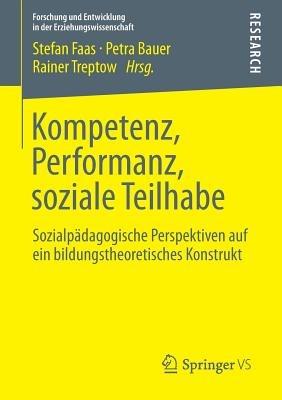 Kompetenz, Performanz, soziale Teilhabe: Sozialpädagogische Perspektiven auf ein bildungstheoretisches Konstrukt - cover