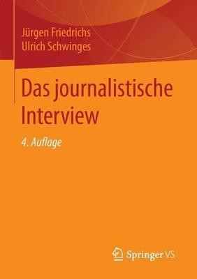 Das journalistische Interview - Jürgen Friedrichs,Ulrich Schwinges - cover