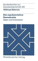 Die repräsentative Demokratie: Ideen und Interessen