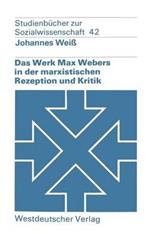 Das Werk Max Webers in der marxistischen Rezeption und Kritik