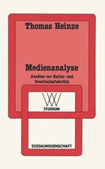 Medienanalyse: Ansätze zur Kultur- und Gesellschaftskritik