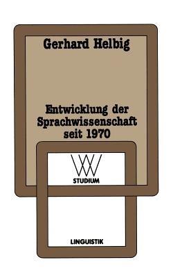 Entwicklung der Sprachwissenschaft seit 1970 - Gerhard Helbig - cover