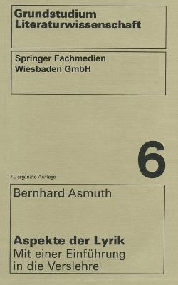 Aspekte der Lyrik: Mit einer Einführung in die Verslehre - Bernhard Asmuth - cover