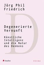 Degenerierte Vernunft