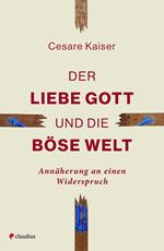 Der liebe Gott und die böse Welt