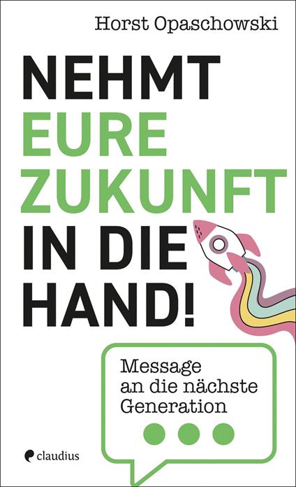Nehmt eure Zukunft in die Hand!