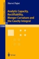 Analytic Capacity, Rectifiability, Menger Curvature and Cauchy Integral - Hervé M. Pajot - cover