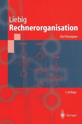 Rechnerorganisation: Die Prinzipien - Hans Liebig - cover