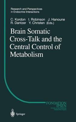Brain Somatic Cross-Talk and the Central Control of Metabolism - cover