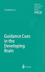 Guidance Cues in the Developing Brain