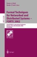 Formal Techniques for Networked and Distributed Systems - FORTE 2002: 22nd IFIP WG 6.1 International Conference Houston, Texas, USA, November 11-14, 2002, Proceedings - cover