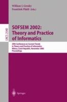 SOFSEM 2002: Theory and Practice of Informatics: 29th Conference on Current Trends in Theory and Practice of Informatics, Milovy, Czech Republic, November 22-29, 2002, Proceedings - cover