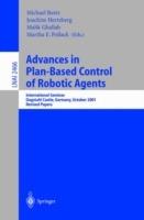 Advances in Plan-Based Control of Robotic Agents: International Seminar, Dagstuhl Castle, Germany, October 21-26, 2001, Revised Papers - cover