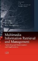 Multimedia Information Retrieval and Management: Technological Fundamentals and Applications - cover