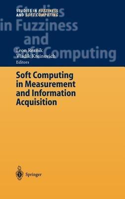 Soft Computing in Measurement and Information Acquisition - cover