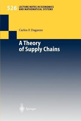 A Theory of Supply Chains - Carlos F. Daganzo - cover