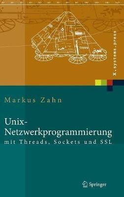 Unix-Netzwerkprogrammierung mit Threads, Sockets und SSL - Markus Zahn - cover