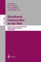 Distributed Communities on the Web: 4th International Workshop, DCW 2002 Sydney, Australia, April 3-5, 2002, Revised Papers - cover