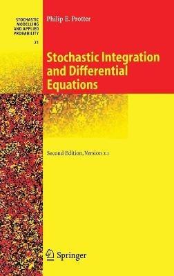 Stochastic Integration and Differential Equations - Philip Protter - cover