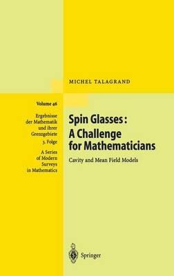 Spin Glasses: A Challenge for Mathematicians: Cavity and Mean Field Models - Michel Talagrand - cover