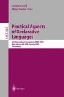 Practical Aspects of Declarative Languages: 5th International Symposium, PADL 2003, New Orleans, LA, USA, January 13-14, 2003, Proceedings - cover