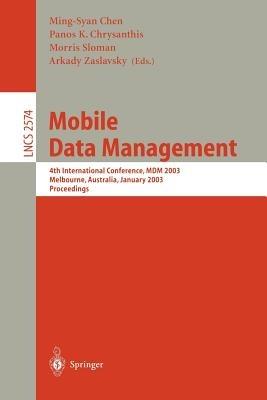 Mobile Data Management: 4th International Conference, MDM 2003, Melbourne, Australia, January 21-24, 2003, Proceedings - cover