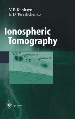 Ionospheric Tomography - Viacheslav E. Kunitsyn,Evgeni D. Tereshchenko - cover