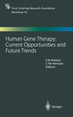 Human Gene Therapy: Current Opportunities and Future Trends - cover