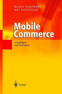 Mobile Commerce: Grundlagen und Techniken - Klaus Turowski,Key Pousttchi - cover