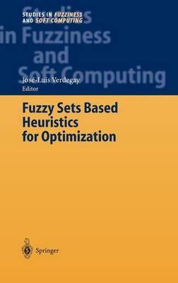 Fuzzy Sets Based Heuristics for Optimization - cover