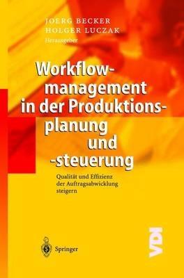 Workflowmanagement in der Produktionsplanung und -steuerung: Qualität und Effizienz der Auftragsabwicklung steigern - cover