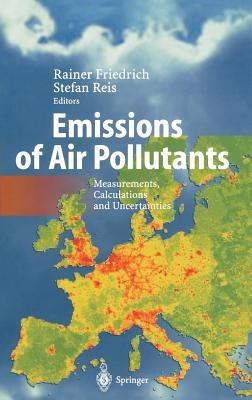 Emissions of Air Pollutants: Measurements, Calculations and Uncertainties - cover