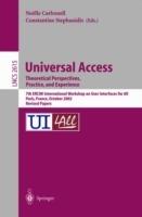 Universal Access. Theoretical Perspectives, Practice, and Experience: 7th ERCIM International Workshop on User Interfaces for All, Paris, France, October 24-25, 2002, Revised Papers - cover