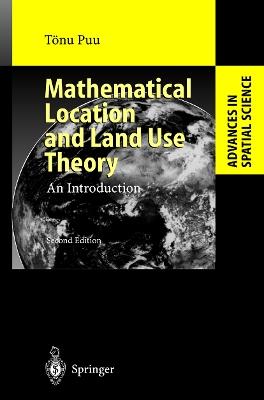 Mathematical Location and Land Use Theory: An Introduction - Tönu Puu - cover
