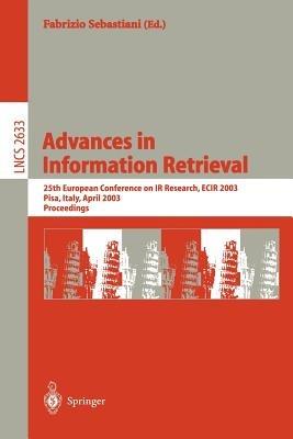 Advances in Information Retrieval: 25th European Conference on IR Research, ECIR 2003, Pisa, Italy, April 14-16, 2003, Proceedings - cover