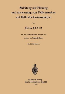 Anleitung zur Planung und Auswertung von Feldversuchen mit Hilfe der Varianzanalyse - Jan J. Post - cover