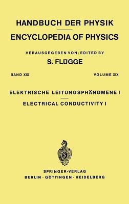 Electrical Conductivity I / Elektrische Leitungsphänomene I - S. Flügge - cover