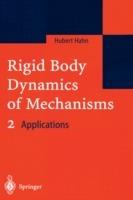 Rigid Body Dynamics of Mechanisms 2: Applications