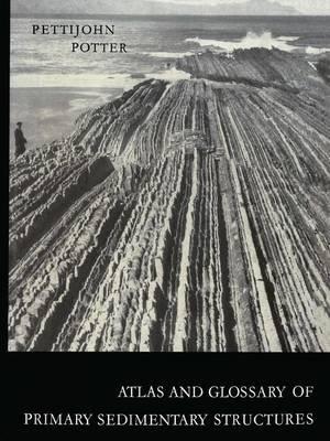 Atlas and Glossary of Primary Sedimentary Structures - F. J. Pettijohn,P. E. Potter - cover