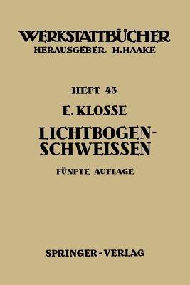 Das Lichtbogenschweißen - E. Klosse - cover